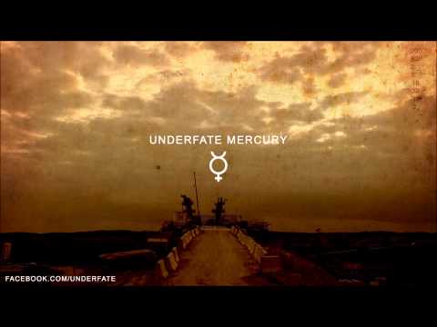 Underfate - Mercury [Single] HQ