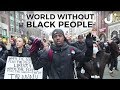 World Without Black People 