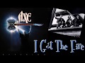 Axe - I Got The Fire