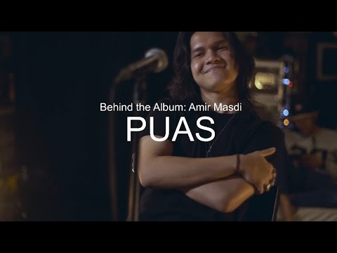 Behind The Album: Amir Masdi - Puas