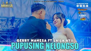 Download lagu Gerry Mahesa Ft Layla Ayu - Pupusing Nelongso I Mahesa Music Live Duduksampeyan - Gresik mp3 Download lagu Gerry Mahesa Ft Layla Ayu - Pupusing Nelongso I Mahesa Music Live Duduksampeyan - Gresik mp3