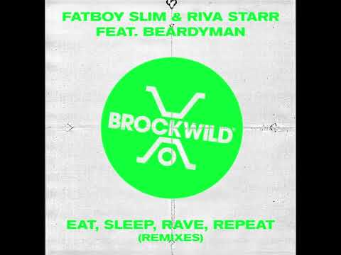 Fatboy Slim & Riva Starr Feat. Beardyman - Eat, Sleep, Rave, Repeat (DJ Pierre Remix)