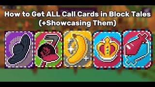 How to Get ALL Call Cards in Block Tales! (+Showcasing Them)