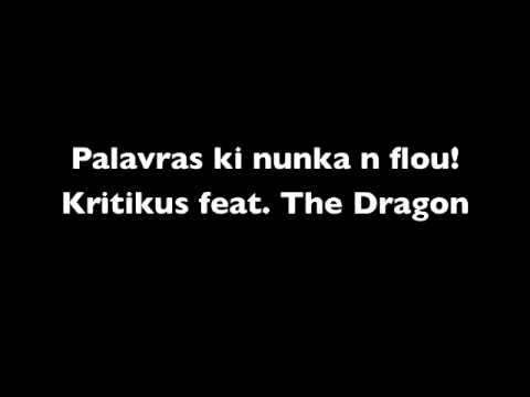Palavras k nunka n flou! Kritikus feat. The Dragon