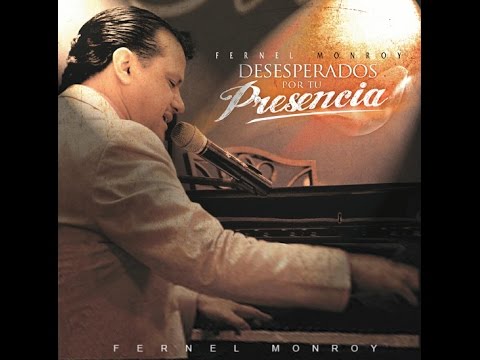 Desesperados Por Su Presencia- Ferner Monroy