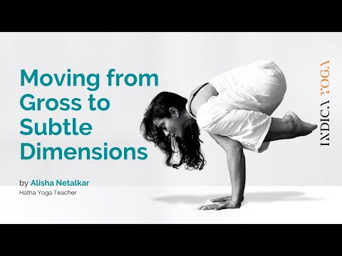 Moving from Gross to Subtle Dimensions