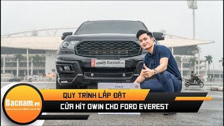 Hướng Dẫn Lắp Đặt Cửa Hít Điện Cho Xe Ford Everest