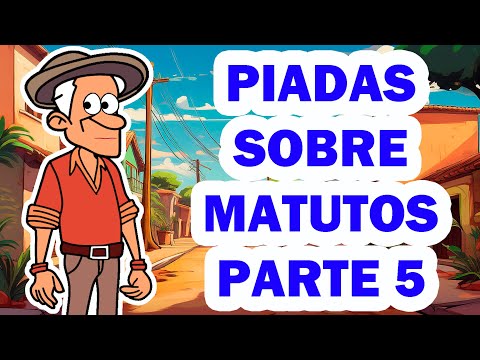 ESPECIAL INÉDITAS - PIADINHAS DE MATUTOS PARTE 5  #humor #piada #matuto