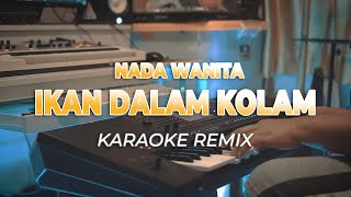 Download lagu IKAN DALAM KOLAM - KARAOKE NADA WANITA - REMIX HQ AUDIO mp3 Download lagu IKAN DALAM KOLAM - KARAOKE NADA WANITA - REMIX HQ AUDIO mp3