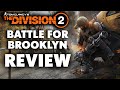 The Division 2 Battle For Brooklyn DLC Review The Final Verdict