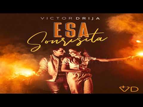 Victor Drija Esa Sonrisita