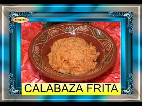 CALABAZA FRITA, RICA Y FACIL DE HACER