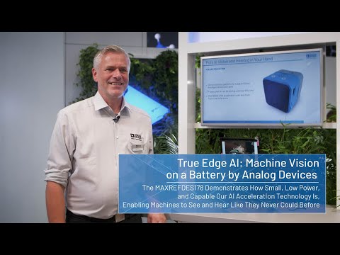 True Edge AI: Machine Vision on a Battery by Analog Devices