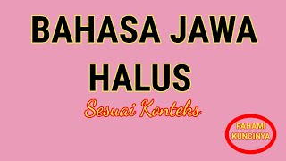 Download lagu BAHASA JAWA HALUS (SOPAN) SESUAI KONTEKS mp3 Download lagu BAHASA JAWA HALUS (SOPAN) SESUAI KONTEKS mp3