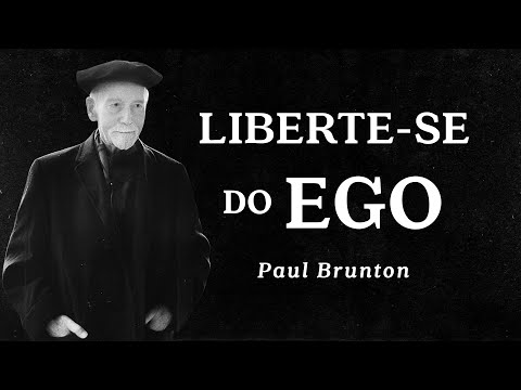 Paul Brunton - Free Yourself from the Ego