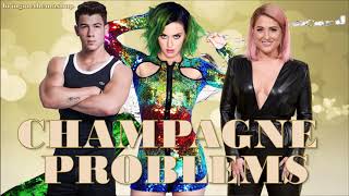 CHAMPAGNE PROBLEMS (Mashup) - Katy Perry, Nick Jonas &amp; Meghan Trainor