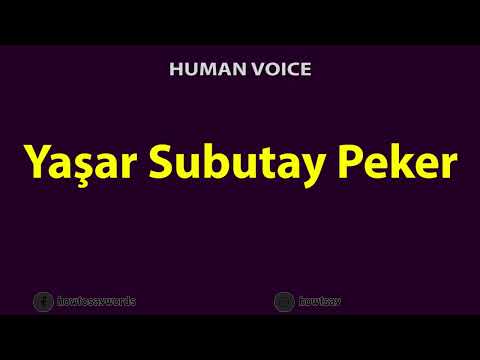 How to Pronounce Yasar Subutay Peker