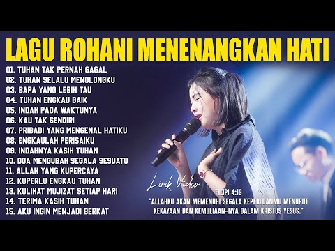 Lagu Rohani Menenangkan Hati Sepanjang Hari (Lirik) Lagu Rohani Kristen Terbaru 2025 Penyejuk Hati