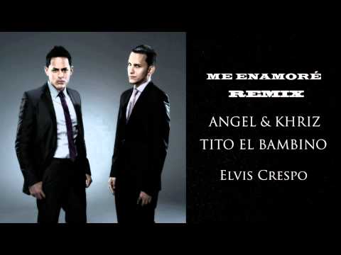 Angel Y Khriz - Me Enamore Remix ft Tito el Bambino, Elvis Crespo REGGAETON 2011 Letra