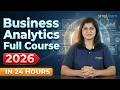 Business Analytics Full Course Business Analytics In 24 Hours Business Analytics Simplilearn