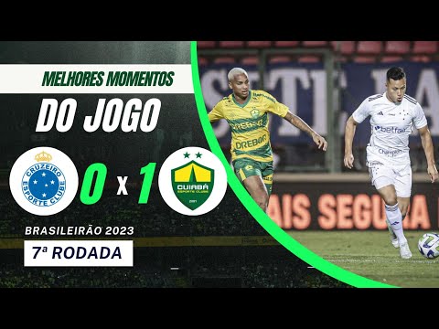 CRUZEIRO 0 X 1 CUIABÁ | MELHORES MOMENTOS |  7ª RODADA BRASILEIRÃO 2023
