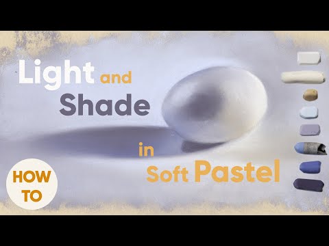 How to Create Light and Shade in Soft Pastel