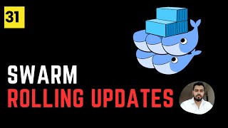 How to use Docker Rolling Updates | Docker Swarm | Docker 31