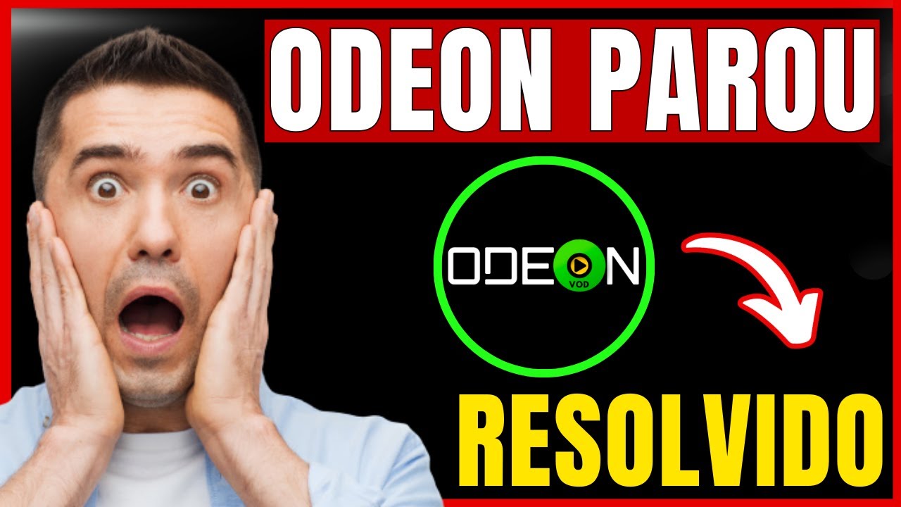 ODEON VOD PAROU DE FUNCIONAR? ODEON VOD ESTÁ FORA DO AR? - ODEON VO NÃO FUNCIONA? VEJA COMO RESOLVER