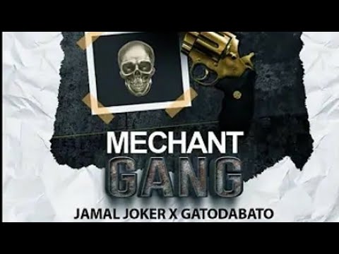 Jamal Joker x Gato Da Bato - MECHANT GANG (Official Audio)