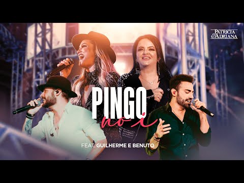 Patrícia e Adriana - Pingo No I Feat. Guilherme e Benuto (DVD Ao Vivo Em Campo Grande)