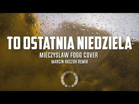 🎵 TO OSTATNIA NIEDZIELA – Marcin Raczuk Remix  (Mieczysław Fogg Cover) |  🔥 NOWOŚĆ 2025!