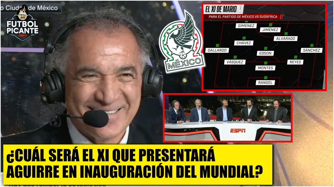 CARRILLO hizo el trabajo a AGUIRRE. Armó XI IDEAL para debut de MÉXICO vs SUDÁFRICA | Futbol Picante