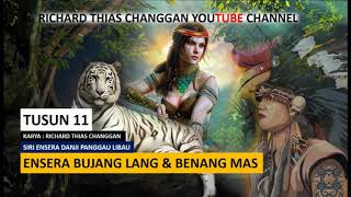 Download lagu Ensera Bujang Lang & Benang Mas- Part 11 mp3