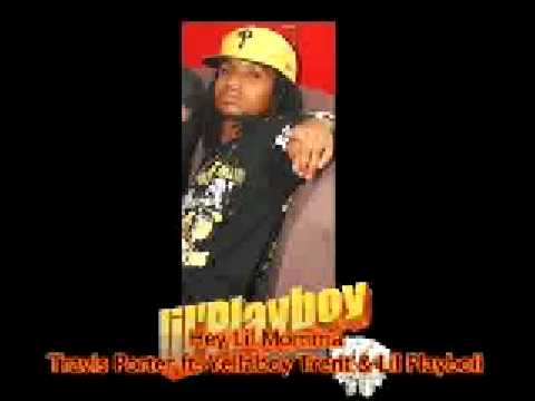 Travis Porter - Hey Lil Momma ft. Yellaboy Trent & Lil Playboii