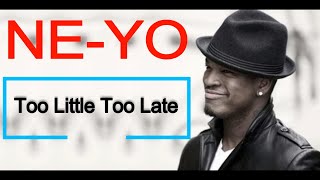 Brandy ft Ne Yo - Too Little Too Late Lyrics