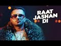 Raat Jashan Di (BASS BOOSTED) | Yo Yo Honey Singh | Jasmine Sandlas | Raj Kin | T-Series