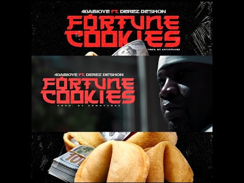40 Abioye x Derez De'shon "Fortune Cookies" (Official Video)