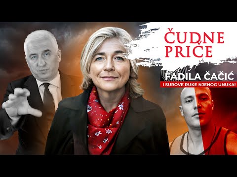 ČUDNE PRIČE 179 - FADILA ČAČIĆ i surove ruke njenog unuka‼️