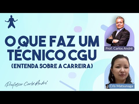 O QUE FAZ UM TÉCNICO CGU. ENTENDA SOBRE A CARREIRA