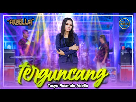 TERGUNCANG - Tasya Rosmala Adella - OM ADELLA