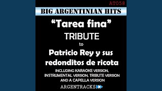 Tarea Fina (Instrumental Version) (Originally Performed By Patricio Rey Y Sus Redonditos De Ricota)