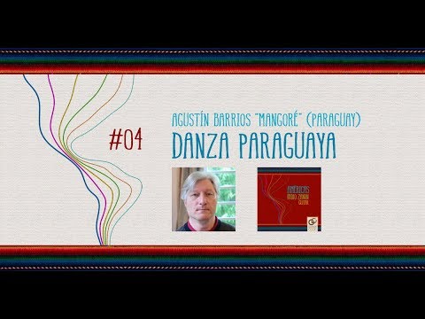 NEW CD Americas Fabio Zanon - AGUSTÍN BARRIOS “MANGORÉ” (Paraguay) - Danza Paraguaya