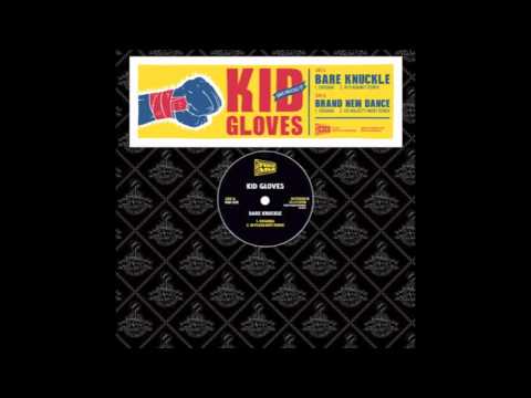 Kid Gloves - Bare Knuckle (In Flagranti Remix)