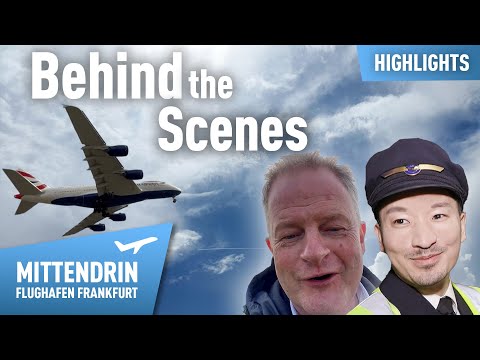 Highlights aus dem Behind the Scenes mit Pilot, Cutter und Autor | Mittendrin Flughafen Frankfurt