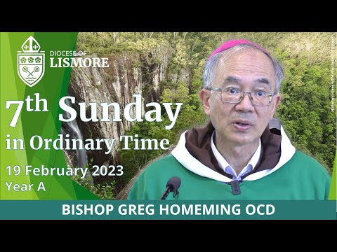 Catholic Mass Today Seventh Sunday Ordinary Time 19 Feb 2023 Bishop Greg Homeming Lismore Australia