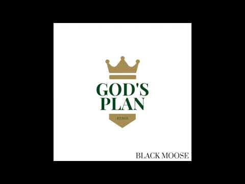 Black Moose - God's Plan (Christian Remix)