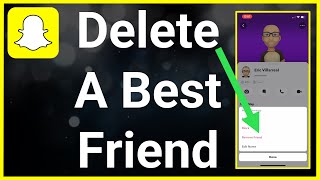 How To Remove Someone From Best Friends List On Snapchat