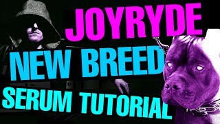 JOYRYDE "NEW BREED" ft DARNELL WILLIAMS SERUM TUTORIAL/REMAKE [FREE PRESETS]