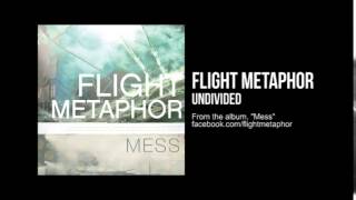 Flight Metaphor - Undivided (Official Audio)