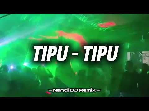 TIPU - TIPU ‼️ ( NANDI DJ ) REMIX !!